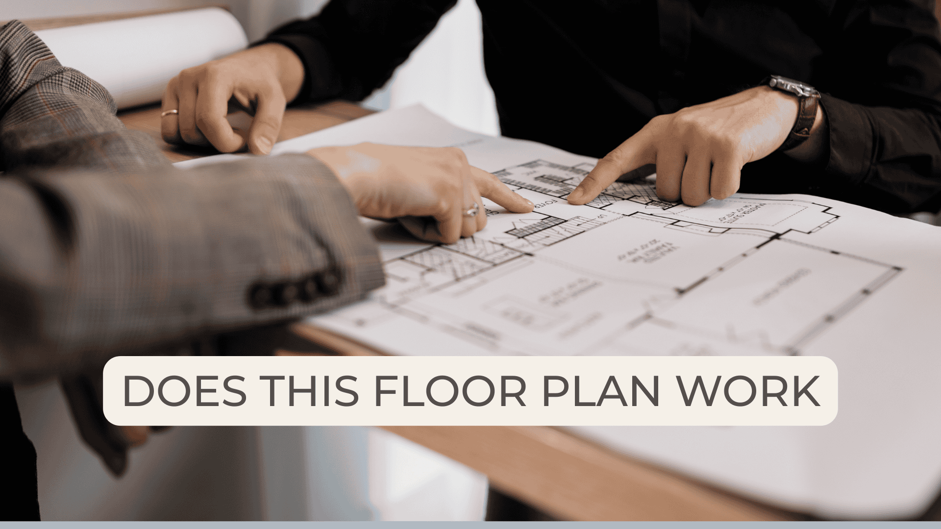 Trawick Homes – (9) does this floor plan work for your real life
