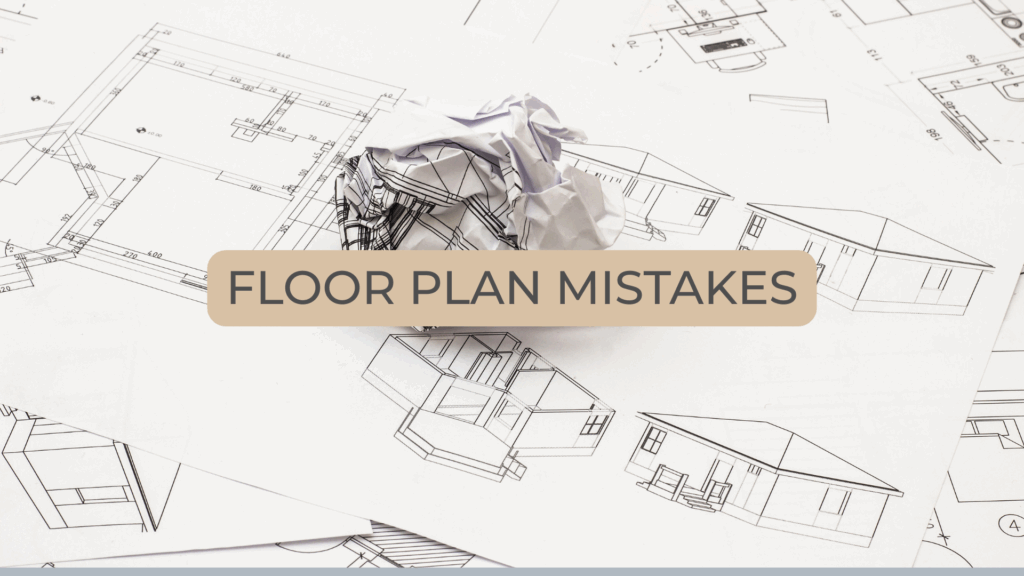 Floor Plan Mistakes