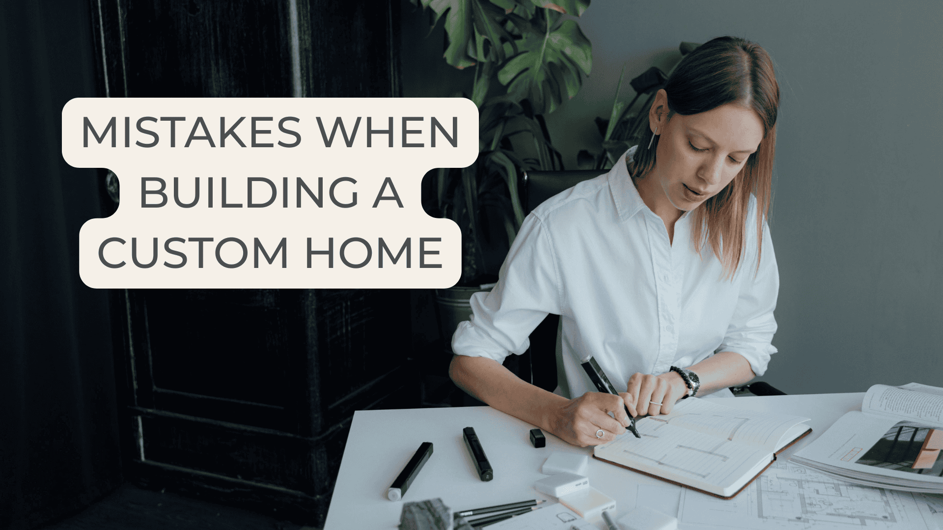 Mistakes when building a custom home