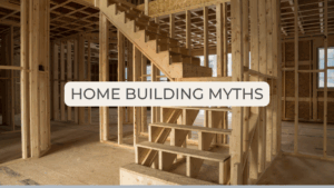 home building myths