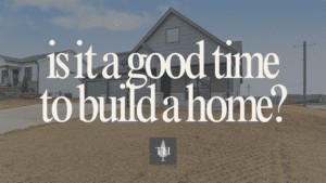 Is It a Good Time to Build a Home? A Southeast MO View