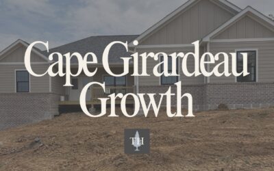 What Cape Girardeau’s Growth Means If You’re Planning to Build in 2026–27
